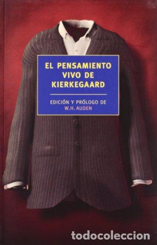 Libri di seconda mano: El pensamiento vivo de Kierkegaard - Kierkegaard, S&oslash;ren
