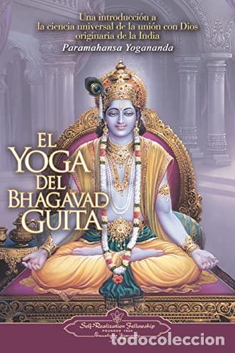 B&uuml;cher: YOGA DEL BHAGAVAD GUITA, EL - PARAMAHANSA YOGANANDA