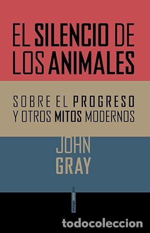 Livres: El silencio de los animales - Gray, John