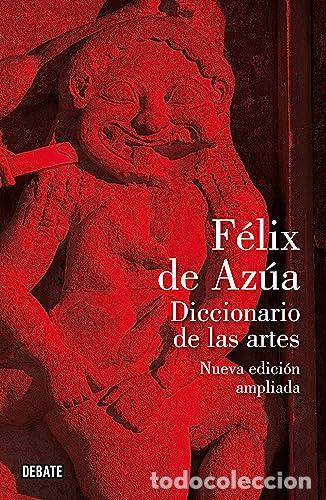 Libri di seconda mano: Diccionario de las artes (nueva edici&oacute;n ampliada) - de Az&uacute;a, F&eacute;lix