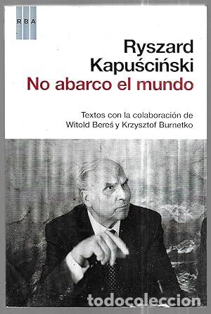 B&uuml;cher: No abarco el mundo - Kapuscinski, Ryszard