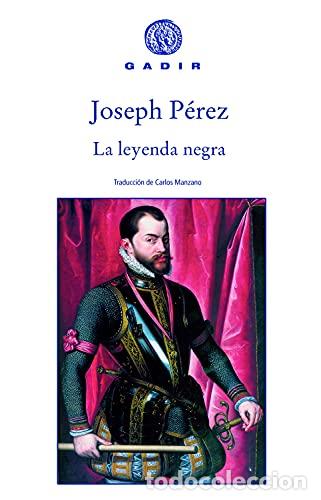 B&uuml;cher: La leyenda negra - P&eacute;rez, Joseph