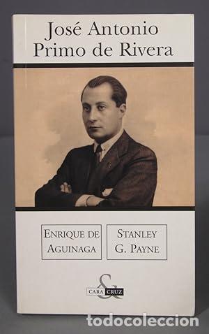B&uuml;cher: Jos&eacute; Antonio Primo de Rivera - Aguinaga, Enrique de/Payne, Stanley G