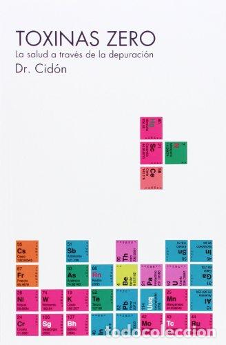 B&uuml;cher: Toxinas zero - Cid&oacute;n Madrigal, Jos&eacute; Luis