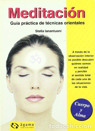 Livres: MEDITACION. GUIA PRACTICA DE TECNICAS ORIENTALES - LANANTUONI, STELLA