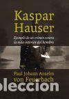 Livres: Kaspar Hauser - ANSELM VON FEUERBACH, PAUL JOHANN