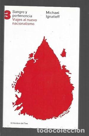 B&uuml;cher: Sangre y pertenencia - Ignatieff, Michael