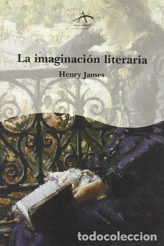 Libri di seconda mano: LA IMAGINACI&Oacute;N LITERARIA - Henry James