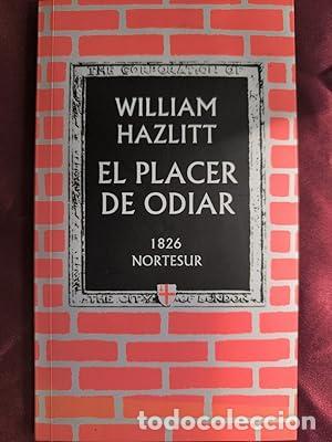 Libri di seconda mano: El placer de odiar - Hazlitt, William