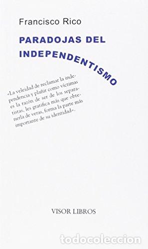 Libros: Paradojas del independentismo - Francisco Rico