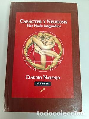 Libros: Car&aacute;cter y neurosis - Naranjo, Claudio