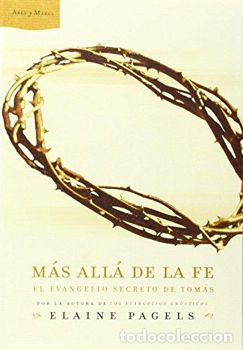 B&uuml;cher: M&aacute;s all&aacute; de la fe - Pagels, Elaine