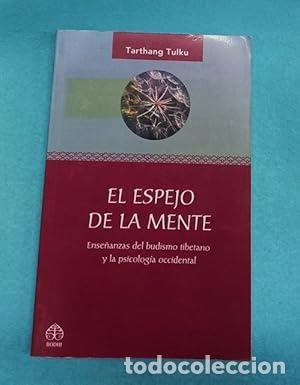 Libri di seconda mano: EL ESPEJO DE LA MENTE : ense&ntilde;anzas del budismo tibetano y la psicolog&iacute;a occidental - TULKU, Tarthang