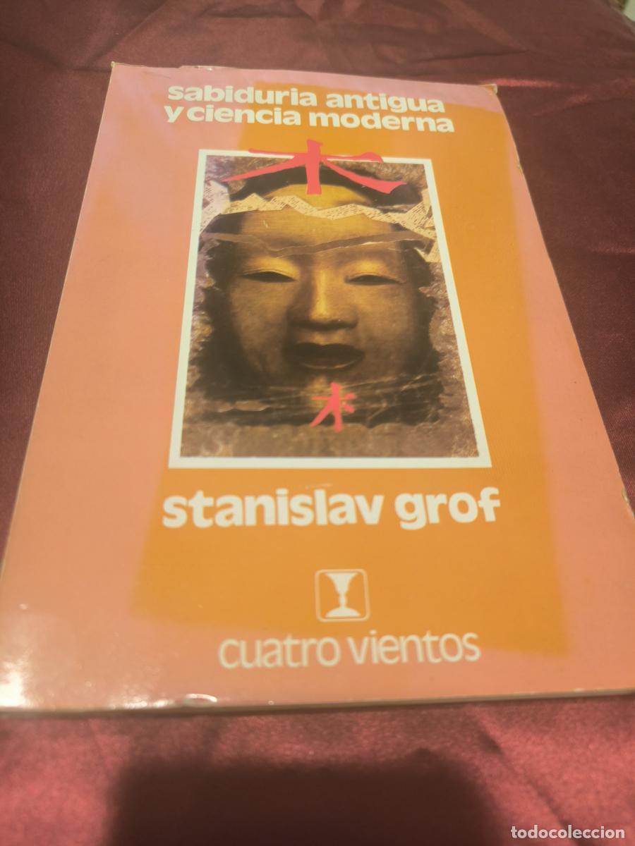 books: Sabidur&iacute;a antigua y ciencia moderna - Stanislav Grof