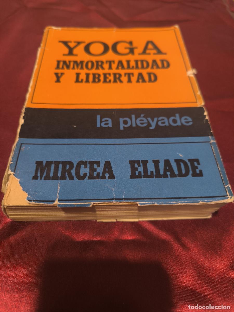 Libri di seconda mano: El yoga : inmortalidad y libertad - Eliade, Mircea