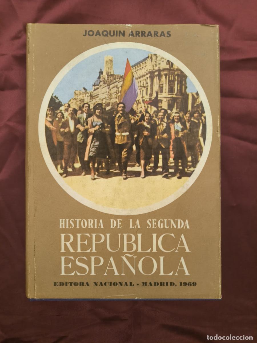 B&uuml;cher: HISTORIA DE LA SEGUNDA REP&Uacute;BLICA ESPA&Ntilde;OLA TOMO PRIMERO - JOAQU&Iacute;N ARRAR&Aacute;S
