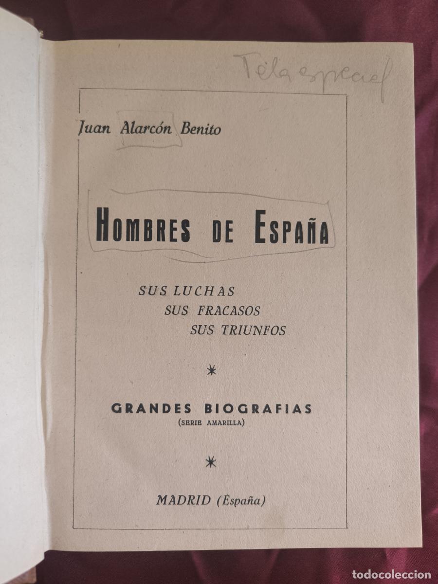 Libros: HOMBRES DE ESPA&Ntilde;A. SUS LUCHAS, SUS FRACASOS, SUS TRIUNFOS - JUAN ALARCON BENITO