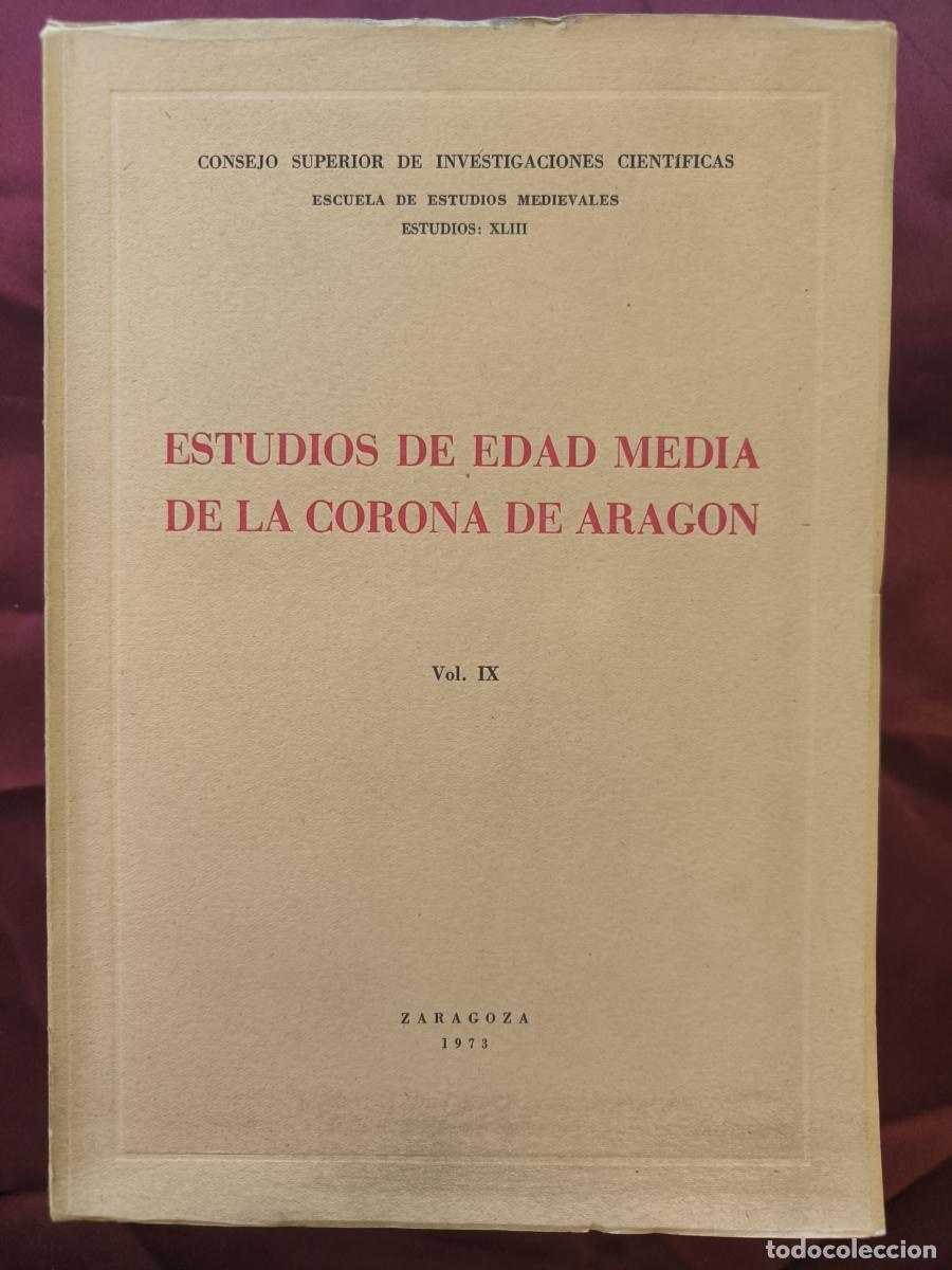 Libros: Estudios de Edad Media de la Corona de Arag&oacute;n. Vol. IX. -