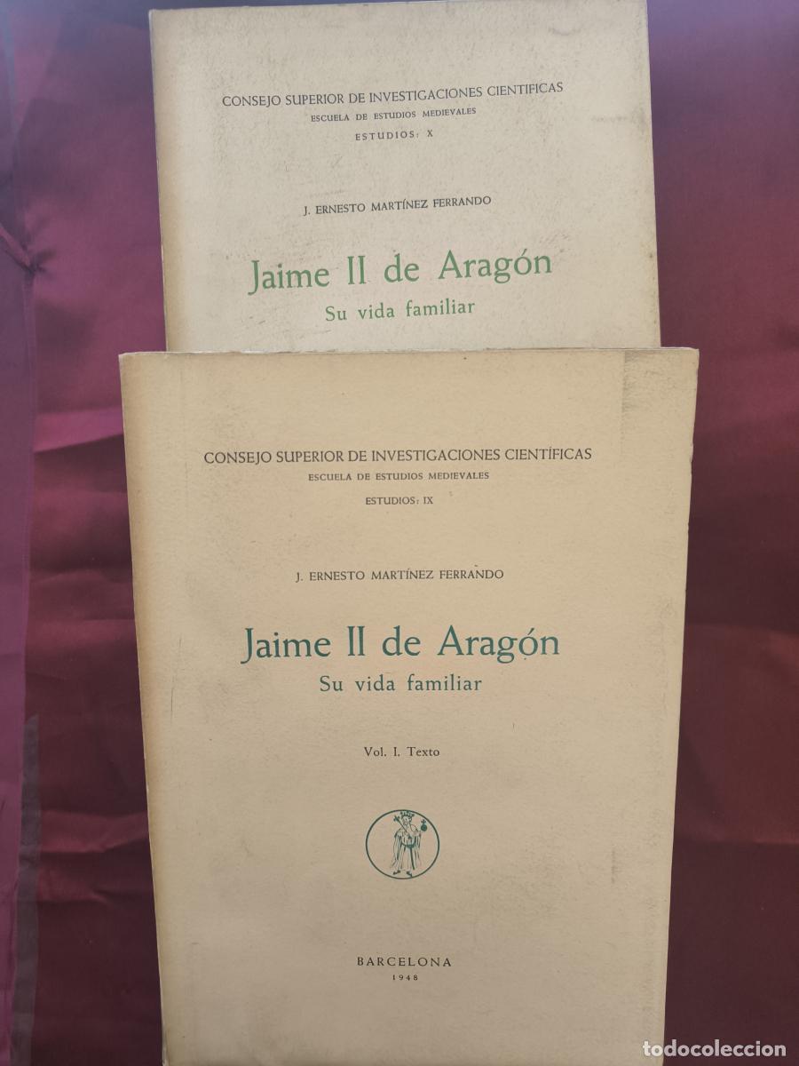 Libros: Jaime II de Arag&oacute;n: su vida familiar. (2 Tomos) - Jes&uacute;s Ernesto Mart&iacute;nez Ferrando