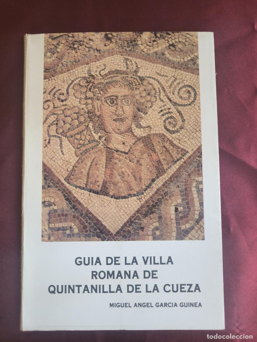 B&uuml;cher: GU&Iacute;A DE LA VILLA ROMANA DE QUINTANILLA DE LA CUEZA - MIGUEL &Aacute;NGEL GARC&Iacute;A GUINEA