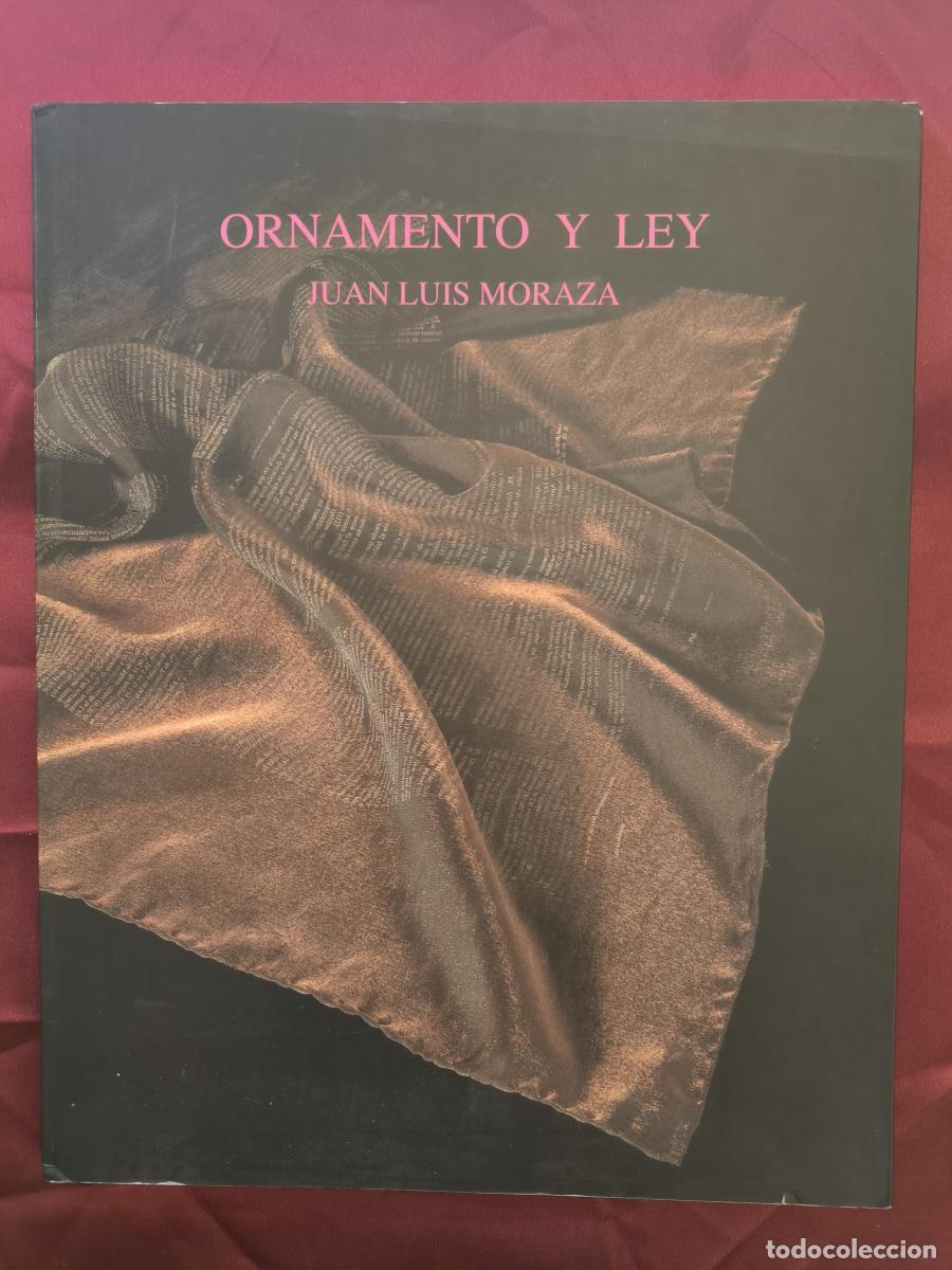 books: Juan Luis Moraza: Ornamento y ley - Juan Luis Moraza