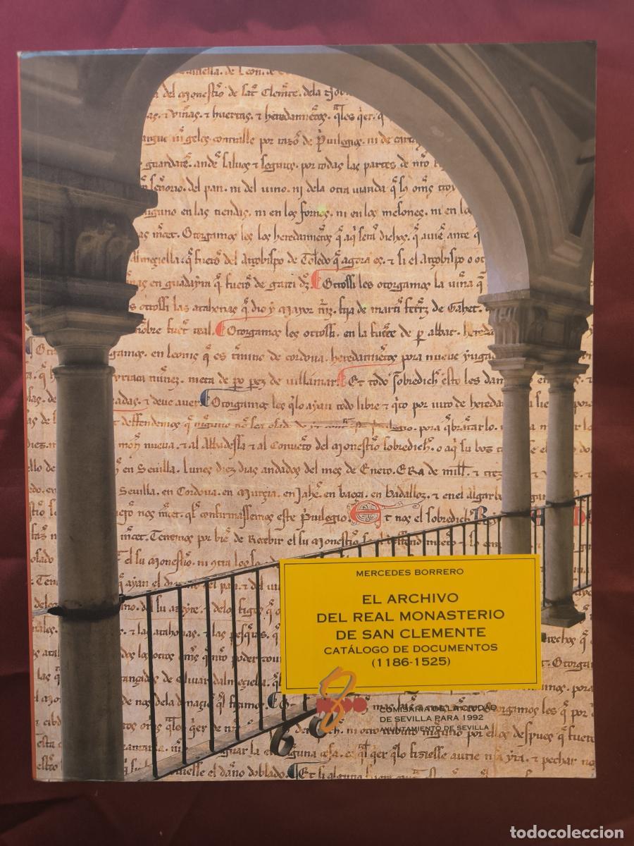 Libros: EL ARCHIVO DEL REAL MONASTERIO DE SAN CLEMENTE. CAT&Aacute;LOGO DE DOCUMENTOS (1186-1525) - MERCEDES BORRER