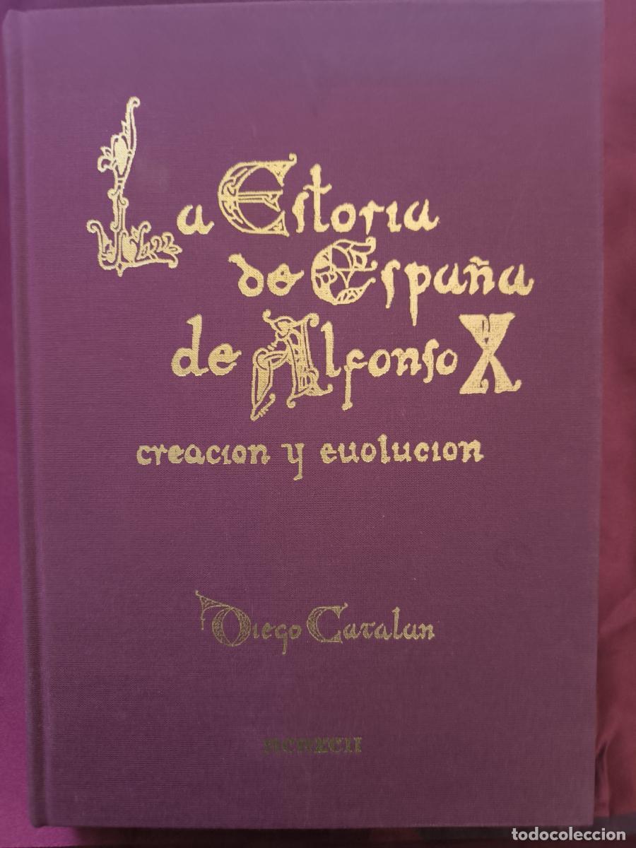 Libri di seconda mano: Estoria de Espa&ntilde;a Alfonso X creacion y evolucion - Diego Catal&aacute;n Men&eacute;ndez Pidal