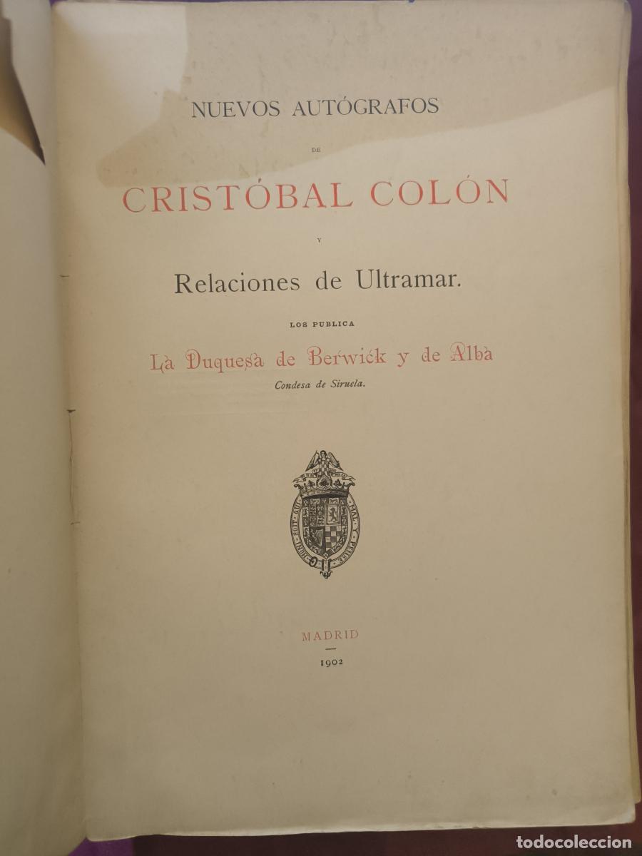 Libros: Nuevos aut&oacute;grafos de Crist&oacute;bal Col&oacute;n y Relaciones de Ultramar - Col&oacute;n - Duquesa de Berwick y de Alba