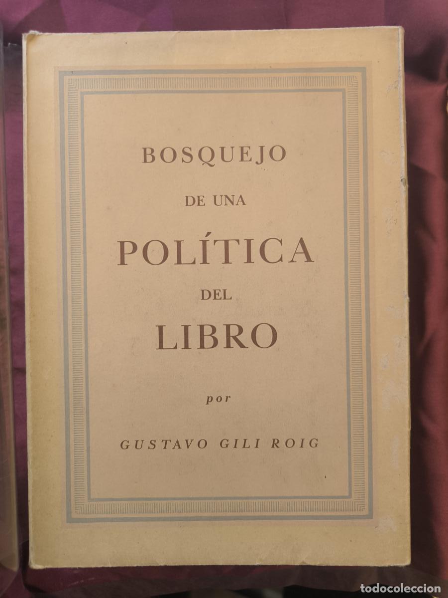 Libros: Bosquejo de una pol&iacute;tica del libro - Gustavo Gili Roig