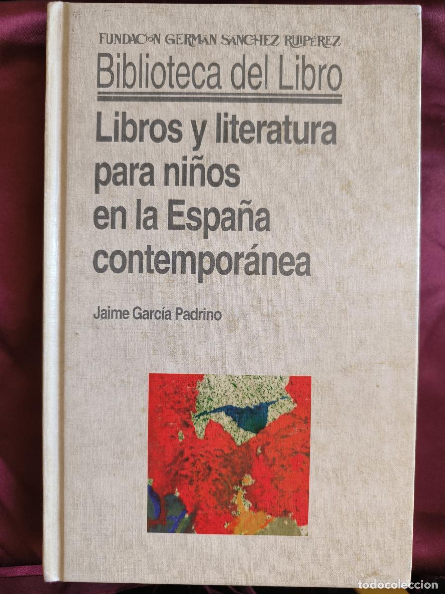 Libros: Libros y literatura para ni&ntilde;os en la Espa&ntilde;a contempor&aacute;nea - aime Garc&iacute;a Padrino