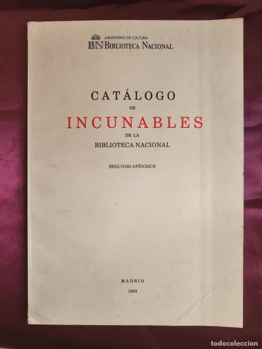 Livros em segunda m&atilde;o: Cat&aacute;logo de incunables de la Biblioteca Nacional. Segundo Ap&eacute;ndice. - Juli&aacute;n Mart&iacute;n Abad