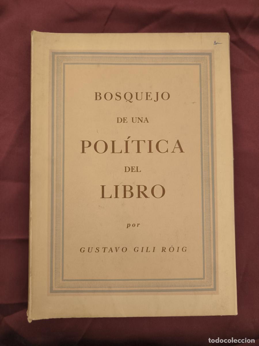 Libros: Bosquejo de una pol&iacute;tica del libro - Gustavo Gili Roig