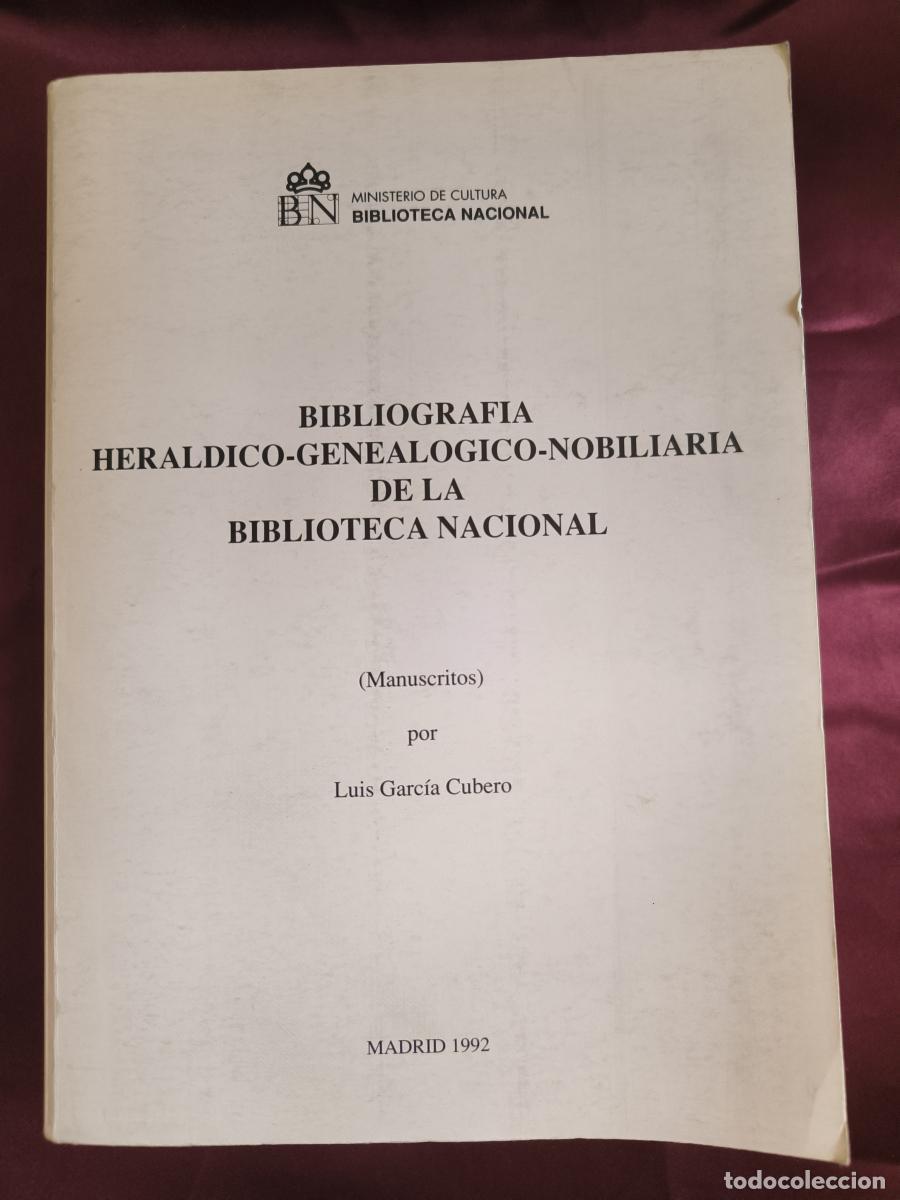 Livros em segunda m&atilde;o: Bibliograf&iacute;a her&aacute;ldico-geneal&oacute;gico-nobiliaria de la Biblioteca Nacional. - Luis Garc&iacute;a Cubero.