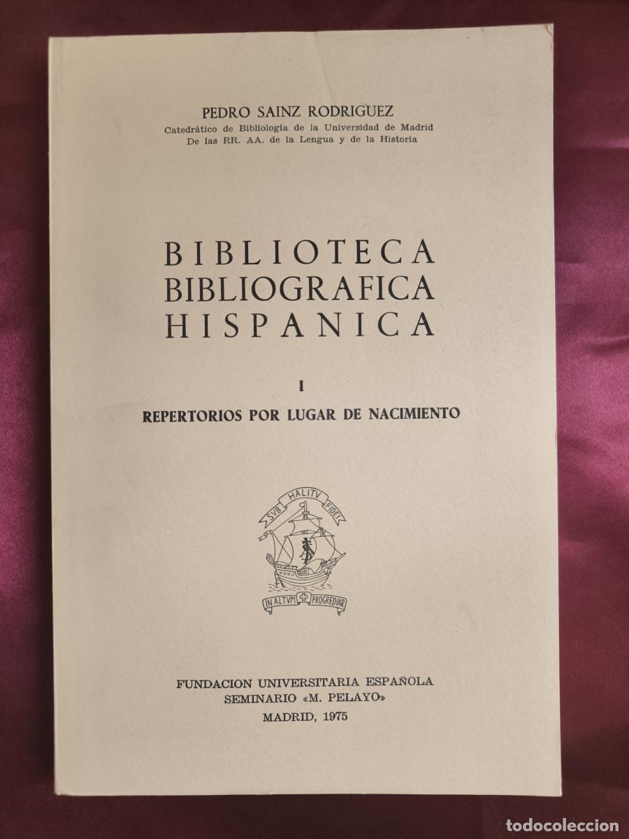 Libros: Biblioteca Bibliogr&aacute;fica Hisp&aacute;nica. I: Repertorios por lugar de nacimiento. - Pedro Sainz Rodr&iacute;guez.