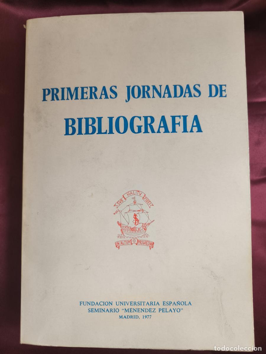 books: Primeras Jornadas de Bibliograf&iacute;a (Madrid, 24 al 26 de mayo de 1976) -