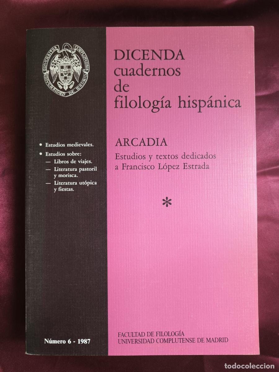 books: Dicenda. Cuadernos de Filolog&iacute;a Hisp&aacute;nica. Vol. 6: Arcadia. Estudios y textos dedicados a Francisco