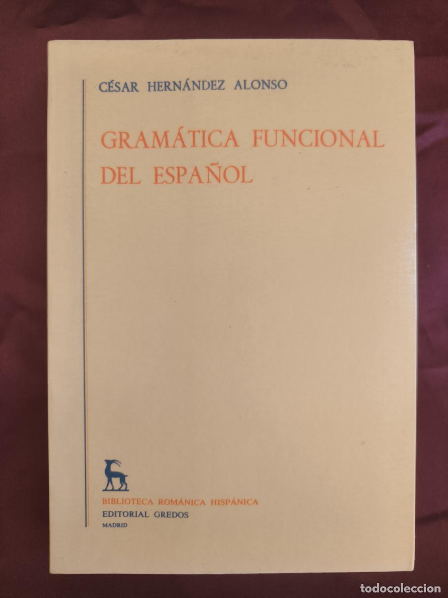 books: Gram&aacute;tica funcional del espa&ntilde;ol, - C&eacute;sar Hern&aacute;ndez Alonso