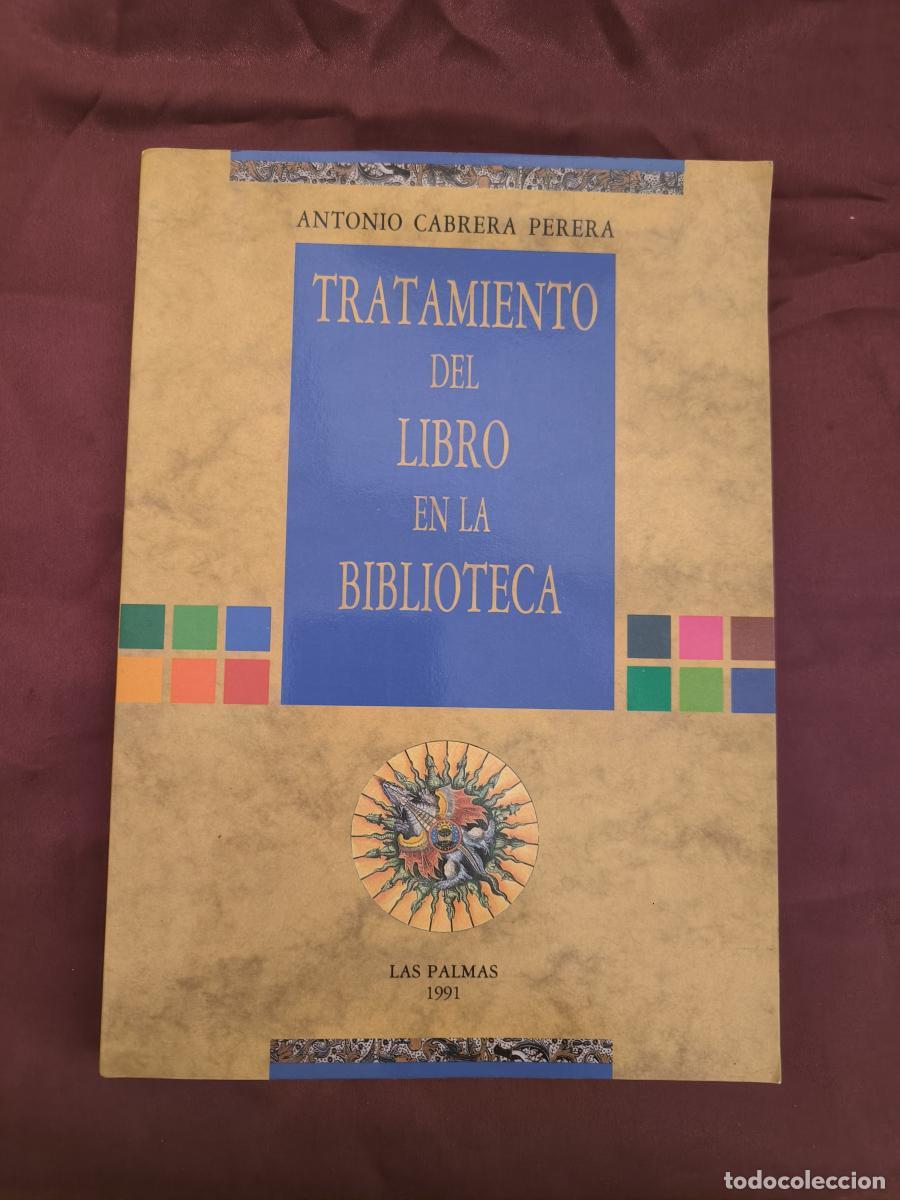 Livros em segunda m&atilde;o: Tratamiento del libro en la biblioteca - Antonio Cabrera Perera