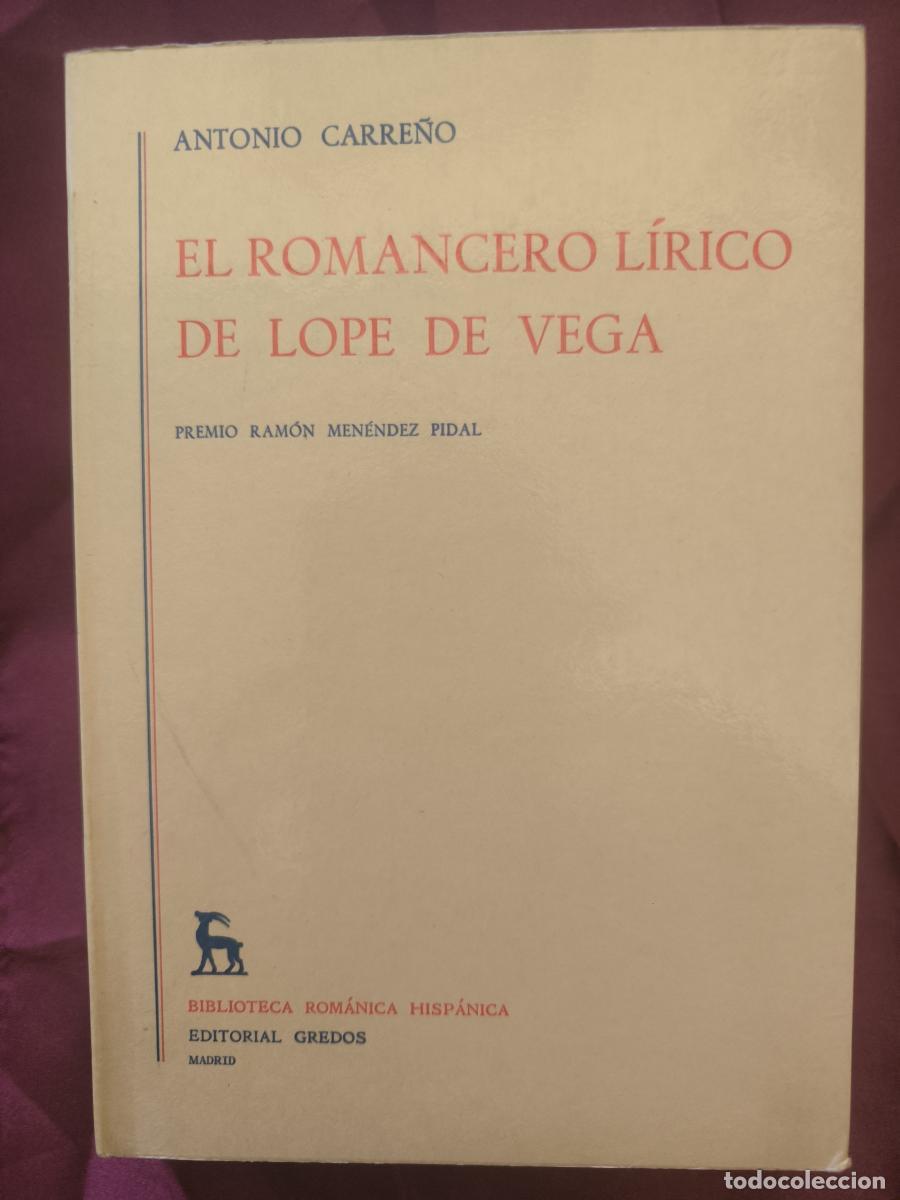 Libros: El romancero l&iacute;rico de Lope de Vega - Antonio Carre&ntilde;o