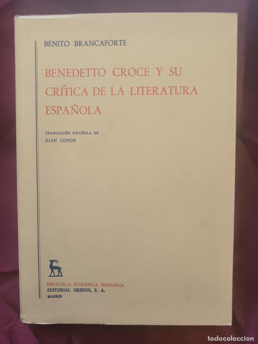 books: Benedetto Croce y su cr&iacute;tica de la literatura espa&ntilde;ola - Benito Brancaforte