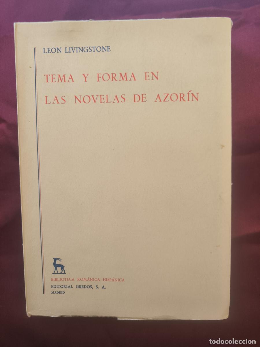 Libros: Tema y forma en las novelas de Azor&iacute;n - Leon Livingstone