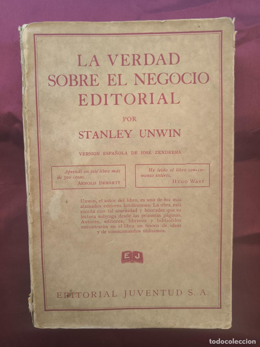 Libri di seconda mano: La verdad sobre el negocio editorial - Stanley Unwin