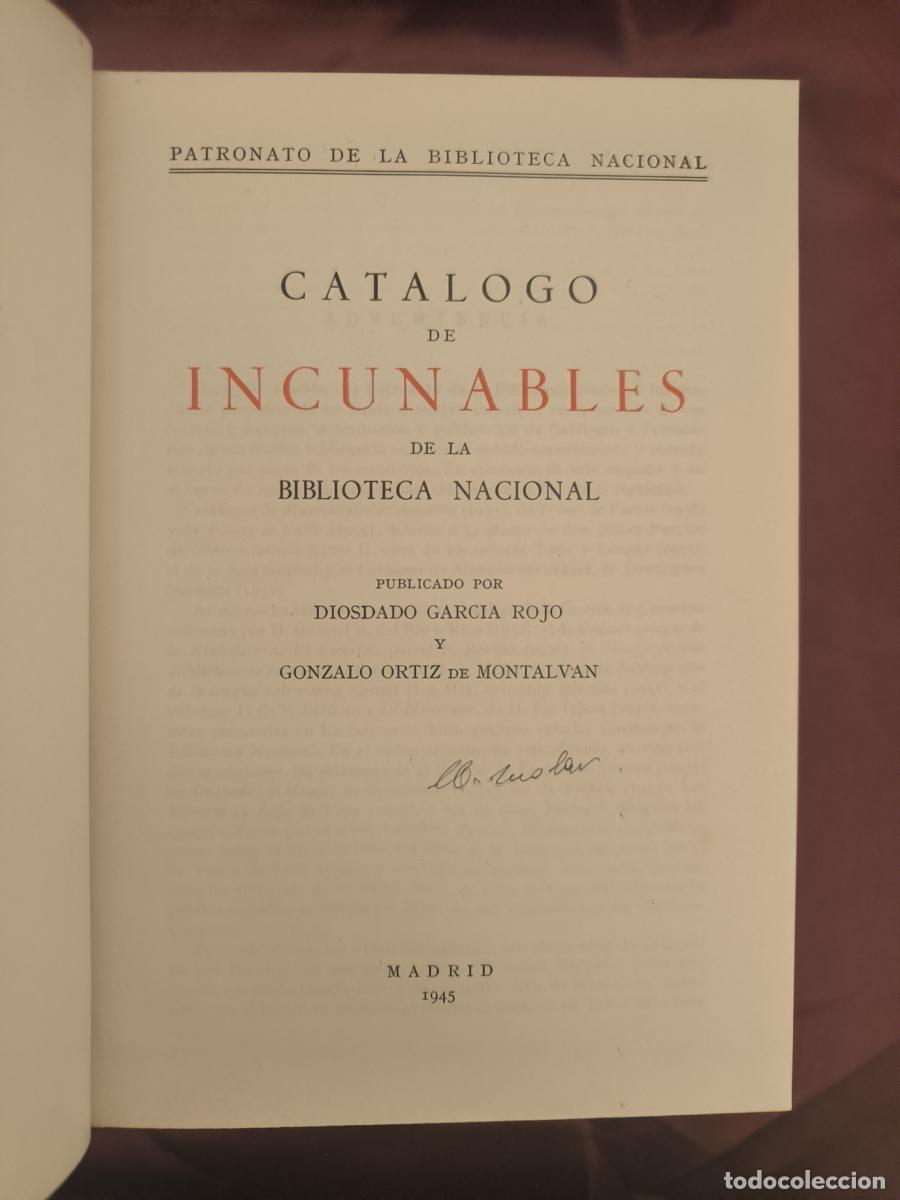 B&uuml;cher: Cat&aacute;logo de los incunables de la Biblioteca Nacional. - Diosdado Garc&iacute;a Rojo y Gonzalo Ortiz de Mont