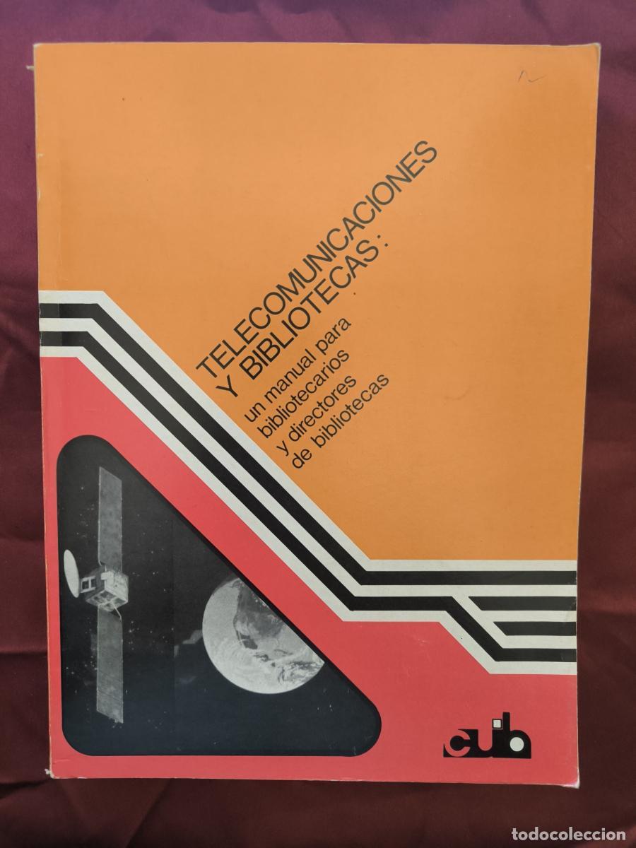 Libros: Telecomunicaciones y bibliotecas: un manual para bibliotecarios y directores de informaci&oacute;n - Donald