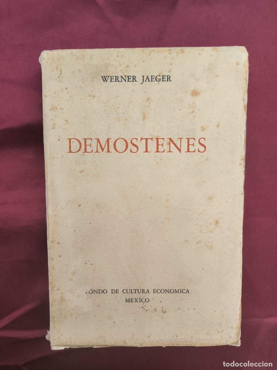 B&uuml;cher: Dem&oacute;stenes: la agon&iacute;a de la Grecia cl&aacute;sica - Werner Jaeger
