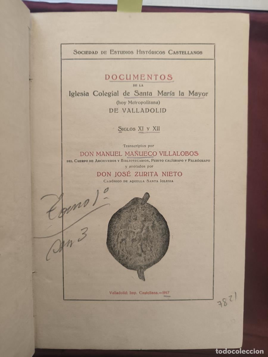 Libri di seconda mano: Documentos de la Iglesia Colegial de Santa Mar&iacute;a la Mayor (hoy metropolitana) de Valladolid - Manuel