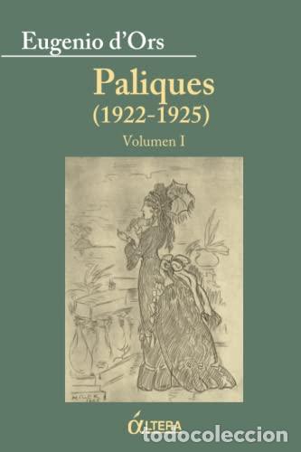Livros em segunda m&atilde;o: Paliques 1922-1925 (2 tomos) 1926 - 1929 - D&acute;ORS, EUGENIO