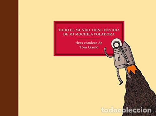 B&uuml;cher: Todo el mundo tiene envidia de mi mochila voladora - Tom Gauld