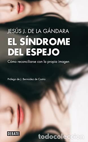 Libri di seconda mano: El s&iacute;ndrome del espejo - Jes&uacute;s J. de la G&aacute;ndara