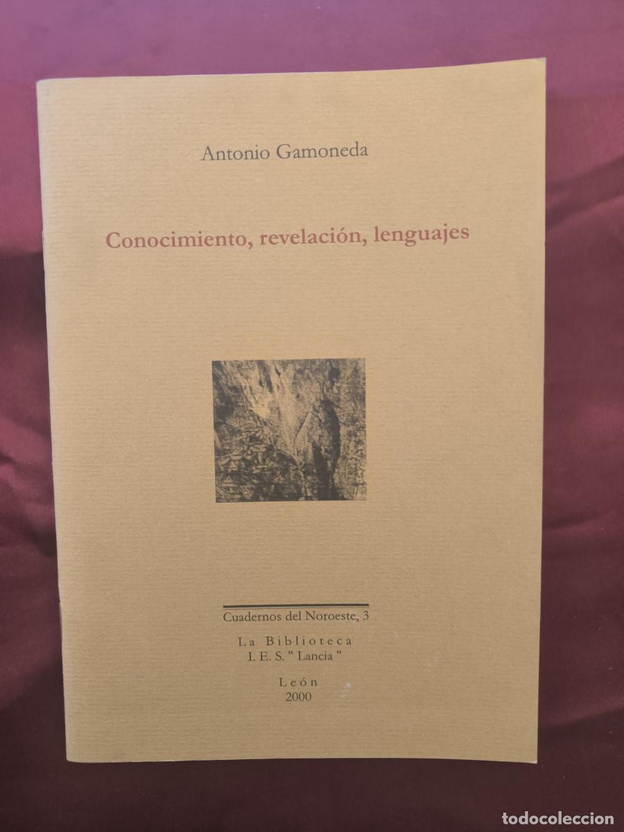 Libri di seconda mano: Conocimiento, revelaci&oacute;n, lenguajes. - Antonio Gamoneda.